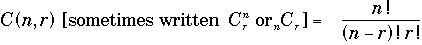 C(n,r) = n!/[(n-r)! * r!]